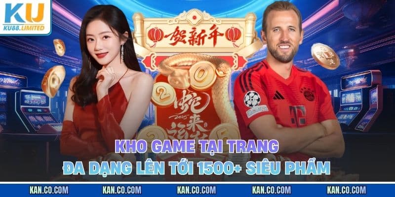 Kho game tại trang đa dạng lên tới 1500+ siêu phẩm