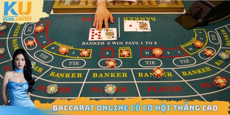 Baccarat Online - Đặt Cược Dễ Dàng, Nhận Thưởng Siêu Tốc 1 Baccarat online có cơ hội thắng cao