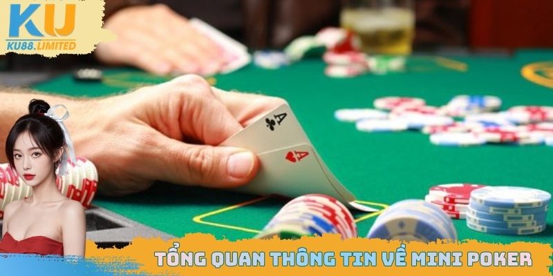 Cách Chơi Bài Mini Poker Chuẩn Chỉ Nhất Cho Các Tân Thủ 1 Một vài thông tin cơ bản cần nắm được về tựa game Mini Poker
