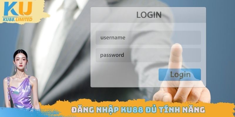 Đăng Nhập Ku88 - Cách Truy Cập Nhanh Cho Người Mới 2025 1 Đăng nhập Ku88 đủ tính năng