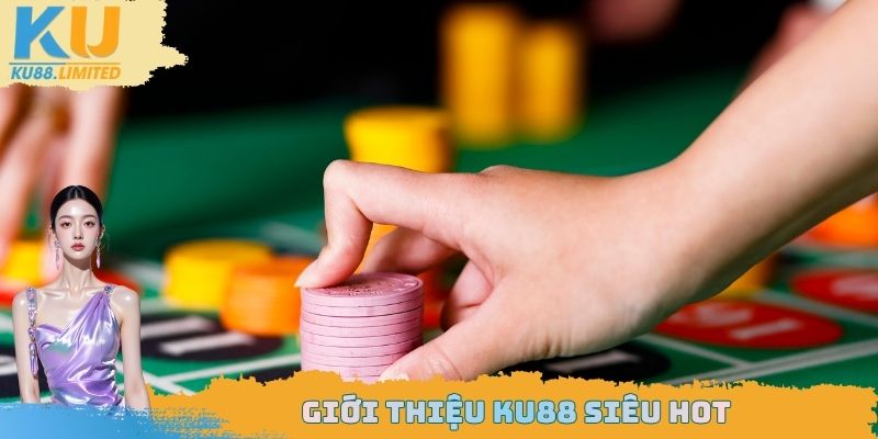 Giới Thiệu Ku88 - Trang Web Giải Trí Cá Cược Top 1 Năm 2025 1 Giới thiệu Ku88 siêu hot