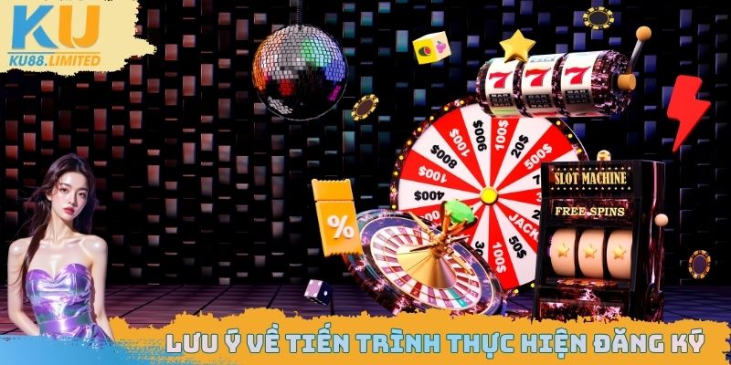 Đăng Ký Ku88 - Mở Tài Khoản Nhanh Cùng Nhà Cái 2025 3 Lưu ý về tiến trình thực hiện đăng ký