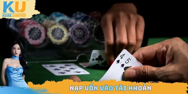 Baccarat Online - Đặt Cược Dễ Dàng, Nhận Thưởng Siêu Tốc 2 Nạp vốn vào tài khoản