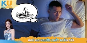 ngủ mơ người chết