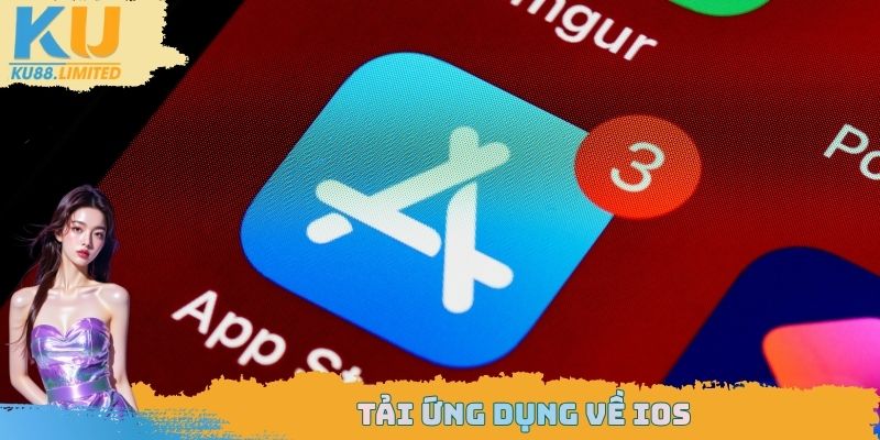 Tải App Ku88 Nhanh Và Dễ Dàng Trong Một Vài Phút 2025 3 Tải ứng dụng về iOS